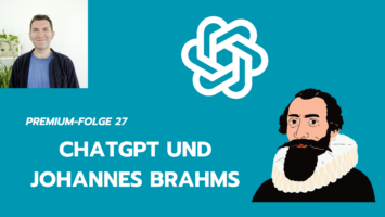 Thumbnail for Premium-Folge 27 – ChatGPT und Johannes Brahms
