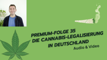 Thumbnail for Premium-Folge 35 – Die Cannabis-Legalisierung in Deutschland