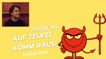 Thumbnail for Folge 165 – Auf Teufel komm raus! – Teuflische Sprichwörter & Redewendungen