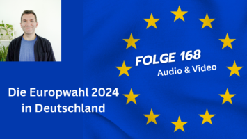 Thumbnail for Folge 168 – Die Europawahl 2024 in Deutschland