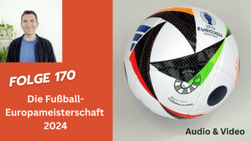 Thumbnail for Folge 170 – Die Fußball-Europameisterschaft 2024