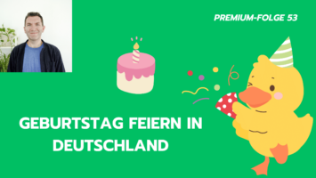 Thumbnail for Premium-Folge 53 – Geburtstag feiern in Deutschland