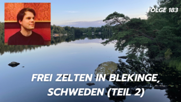 Thumbnail for Folge 183 – Frei Zelten in Blekinge, Schweden (Teil 2)