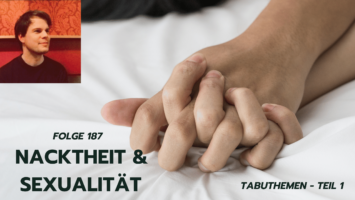 Thumbnail for Folge 187 – Tabuthemen (Teil 1) – Nacktheit und Sexualität