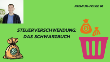 Thumbnail for Premium-Folge 61 – Steuerverschwendung: Das Schwarzbuch