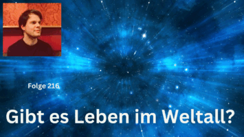 Thumbnail for Folge 216 – Gibt es Leben im Weltall?