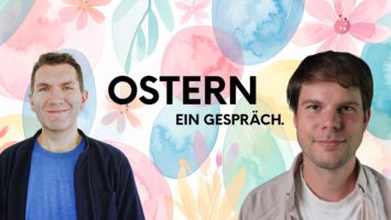 Thumbnail for Premium-Folge 124 – Ostern – Ein Gespräch.